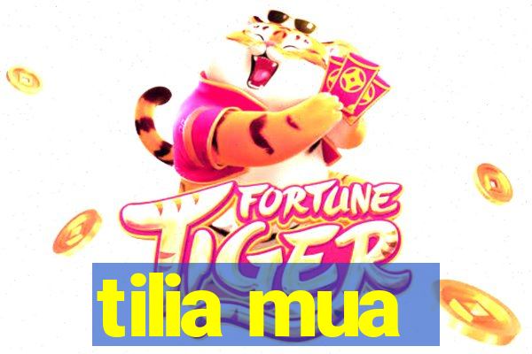 tilia mua