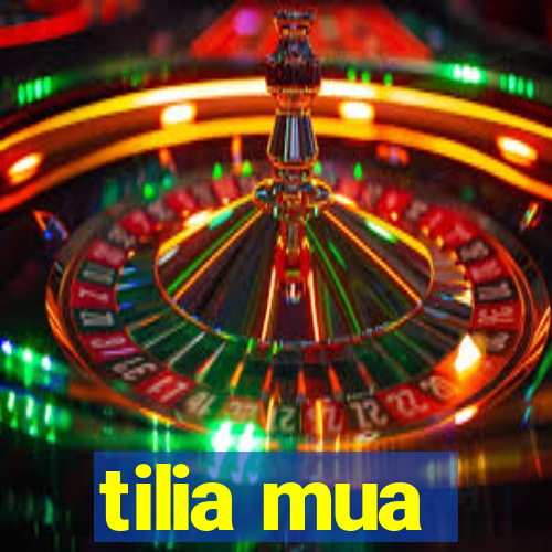 tilia mua