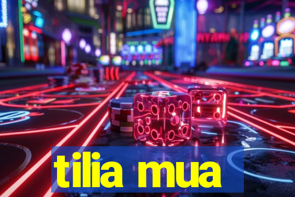 tilia mua