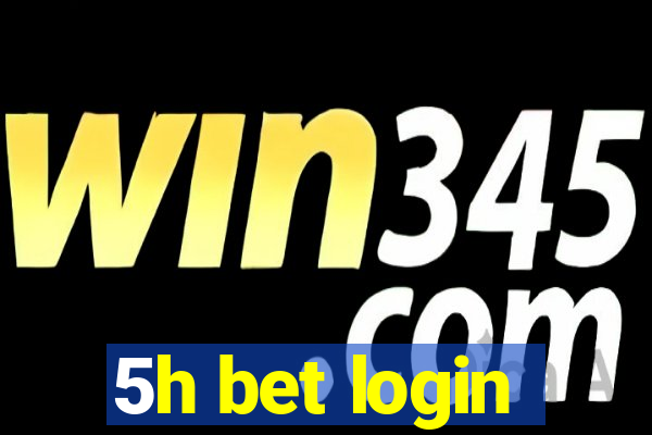 5h bet login