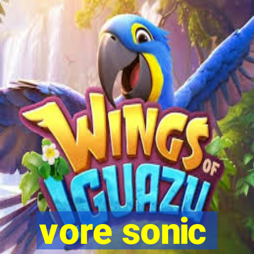 vore sonic