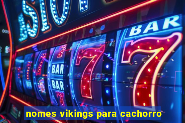 nomes vikings para cachorro
