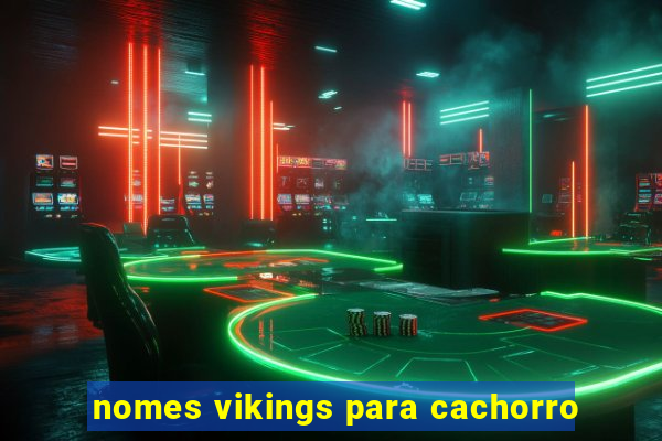 nomes vikings para cachorro
