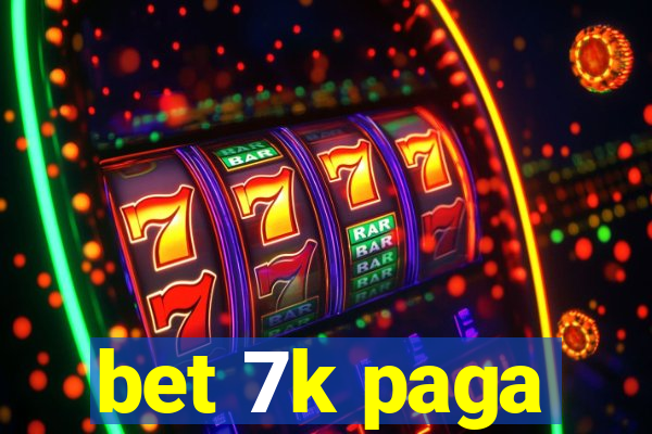 bet 7k paga