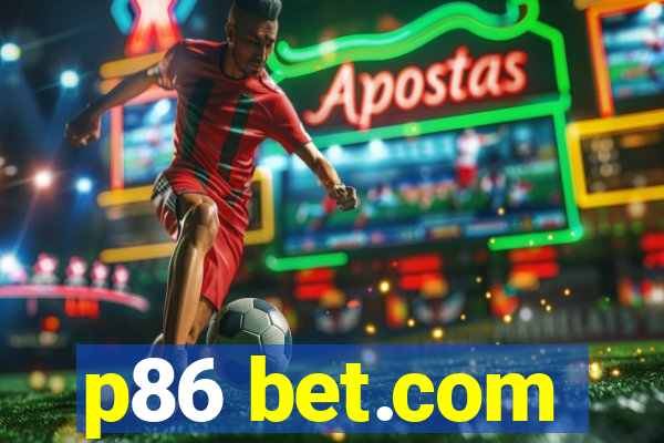 p86 bet.com