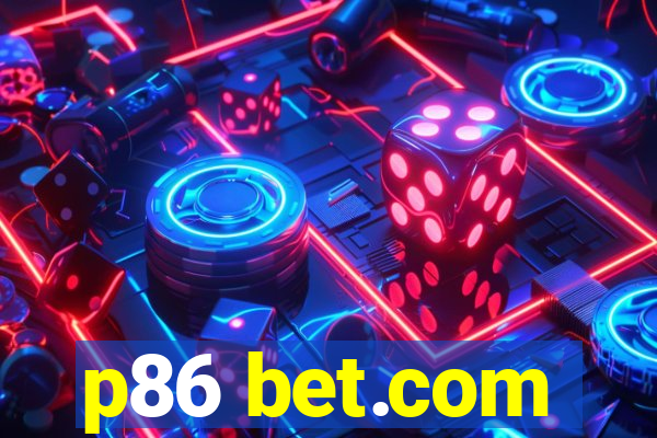 p86 bet.com
