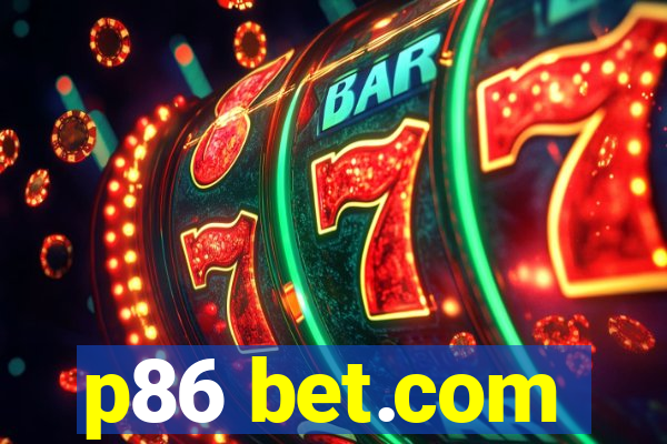 p86 bet.com