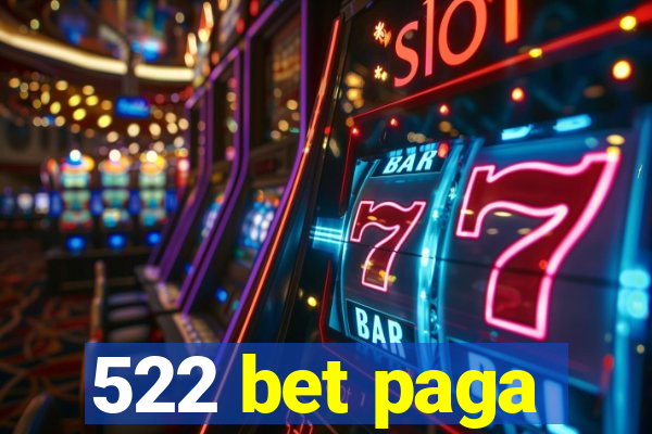 522 bet paga
