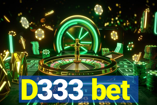 D333 bet