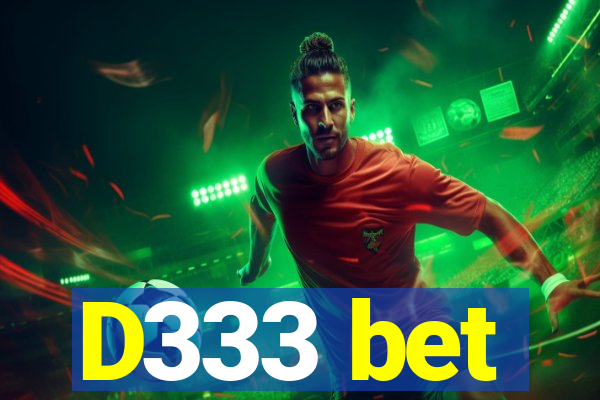 D333 bet