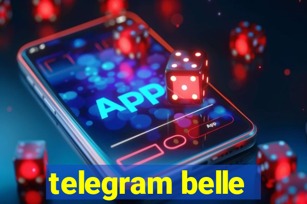 telegram belle