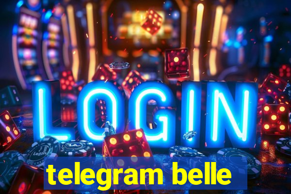 telegram belle