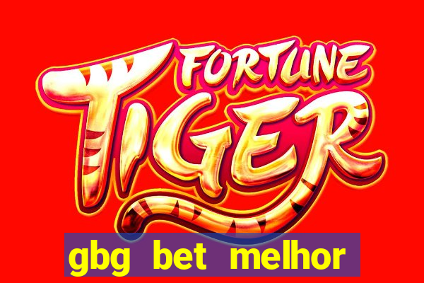 gbg bet melhor horário para jogar