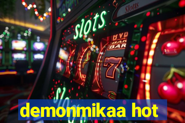 demonmikaa hot