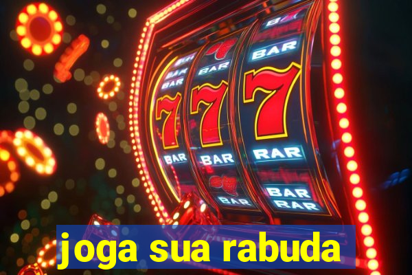 joga sua rabuda