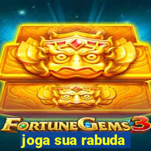 joga sua rabuda