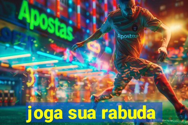 joga sua rabuda