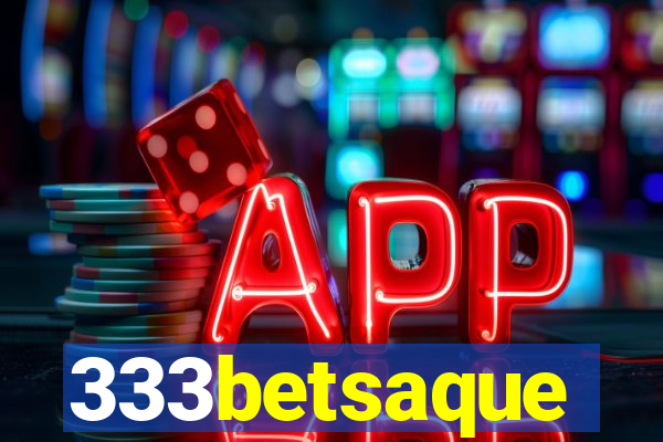 333betsaque