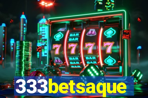 333betsaque