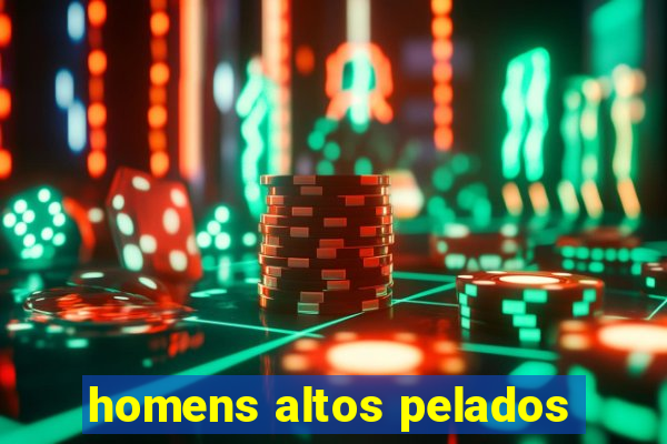 homens altos pelados