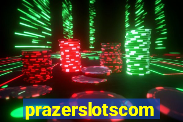 prazerslotscom
