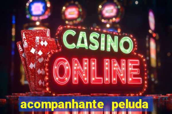 acompanhante peluda s o paulo