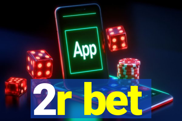 2r bet