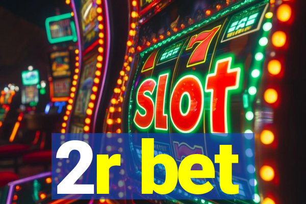 2r bet