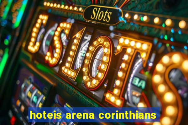 hoteis arena corinthians