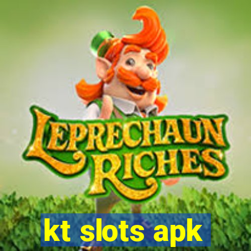 kt slots apk