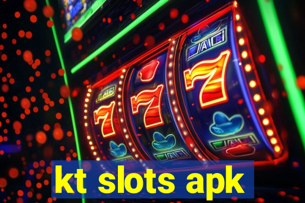 kt slots apk