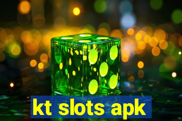 kt slots apk
