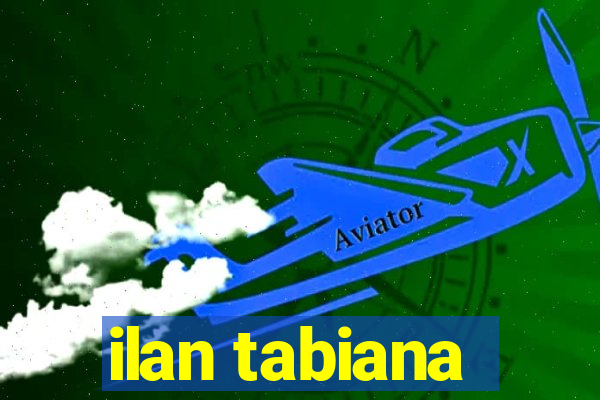 ilan tabiana