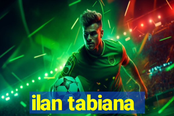 ilan tabiana