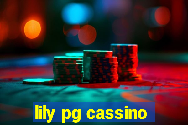 lily pg cassino
