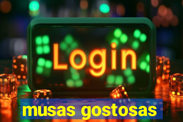 musas gostosas