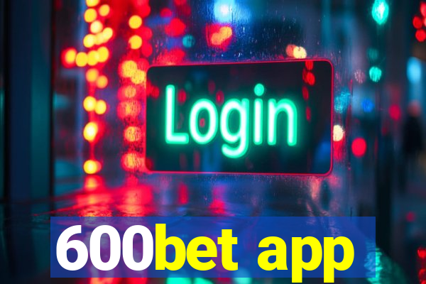 600bet app