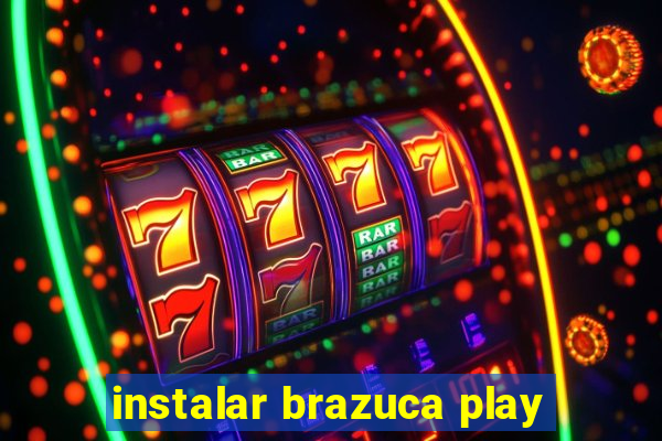 instalar brazuca play
