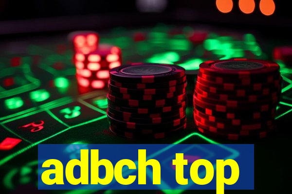adbch top