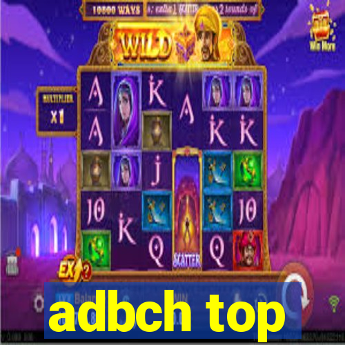 adbch top