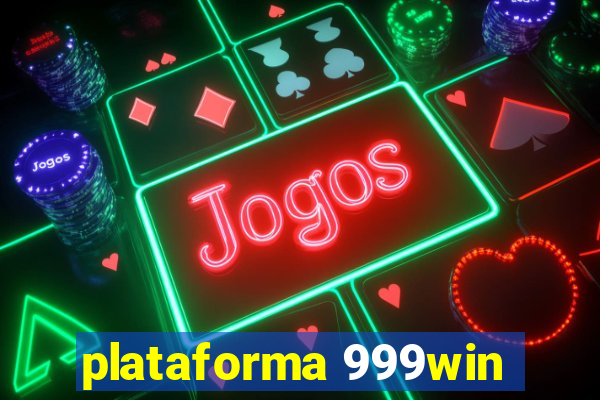 plataforma 999win