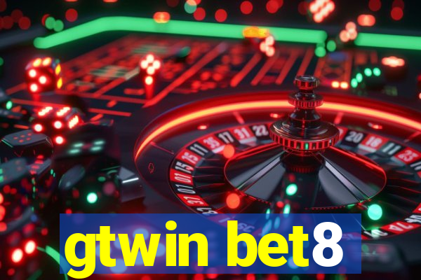 gtwin bet8