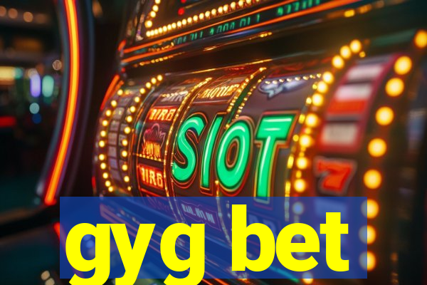gyg bet