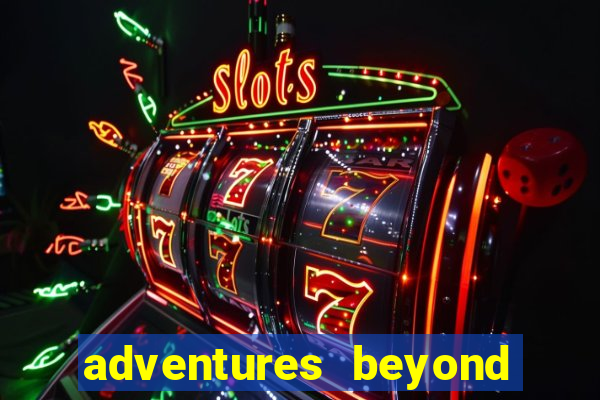 adventures beyond wonderland live betano