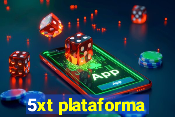 5xt plataforma