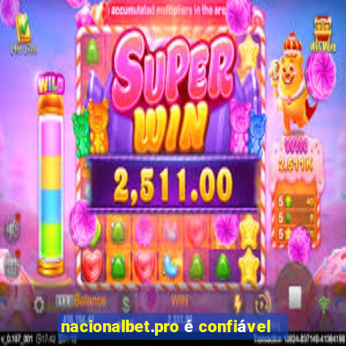 nacionalbet.pro é confiável