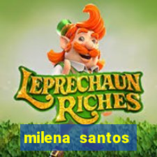 milena santos vizinhas gostosas