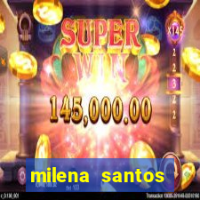 milena santos vizinhas gostosas
