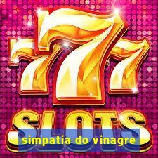 simpatia do vinagre