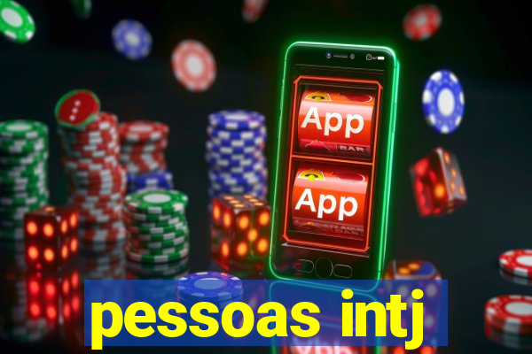 pessoas intj